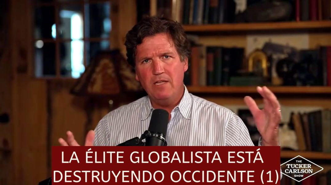 La Élite Globalista está destruyendo Occidente (1)